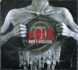 Обложка альбома Dark Tranquillity «We Are The Void» (2010)