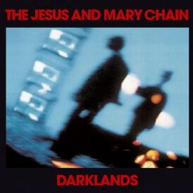 Обложка альбома The Jesus and Mary Chain «Darklands» (1987)