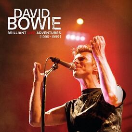 Обложка альбома Дэвида Боуи «Brilliant Live Adventures» (2021)