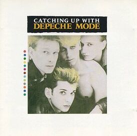 Обложка альбома Depeche Mode «Catching Up with Depeche Mode» (1985)