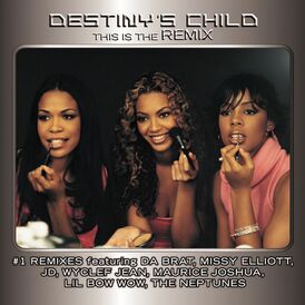 Обложка альбома Destiny’s Child «This Is the Remix» (2002)