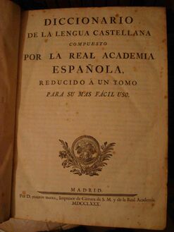 Diccionario de la lengua castellana compuesto por la Real Academia Española, reducido a un tomo para su más fácil uso. Титульный лист 1-го издания, 1780 год.