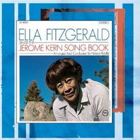 Обложка альбома Эллы Фицджеральд «Ella Fitzgerald Sings the Jerome Kern Songbook» (1963)