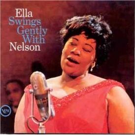 Обложка альбома Эллы Фицджеральд «Ella Swings Gently with Nelson» (1962)