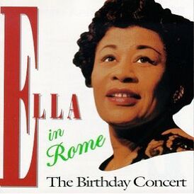 Обложка альбома Эллы Фицджеральд «Ella in Rome: The Birthday Concert» (1958)