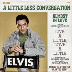 Обложка сингла Элвиса Пресли «A Little Less Conversation» (1968)