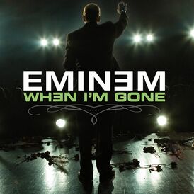 Обложка сингла Эминема «When I'm Gone» (2005)