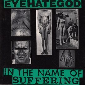 Обложка альбома Eyehategod «In the Name of Suffering» (1990)