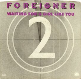 Обложка сингла Foreigner «Waiting for a Girl Like You» (1981)
