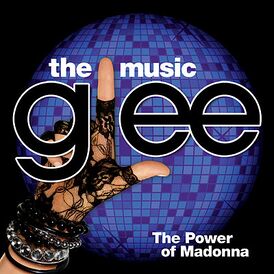 Обложка альбома телесериала «Хор» «Glee: The Music, The Power of Madonna» (2010)