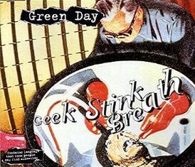 Обложка сингла Green Day «Geek Stink Breath» (1995)