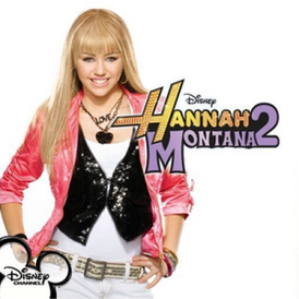 Обложка альбома Ханны Монтаны и Майли Сайрус «Hannah Montana 2» (2007)