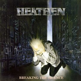 Обложка альбома Heathen «Breaking the Silence» (1987)