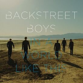 Обложка сингла Backstreet Boys «In a World Like This» (2013)
