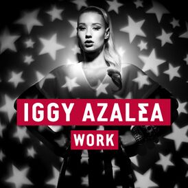 Обложка сингла Игги Азалии «Work» (2013)