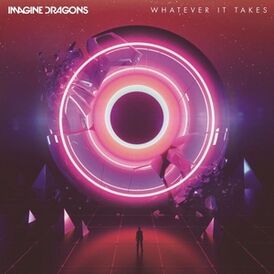 Обложка сингла Imagine Dragons «Whatever It Takes» (2017)