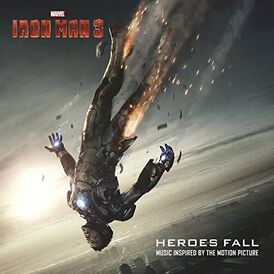 Обложка альбома разных исполнителей «Iron Man 3: Heroes Fall (Music Inspired by the Motion Picture)» ()