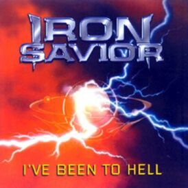 Обложка альбома Iron Savior «I’ve Been to Hell» (2000)