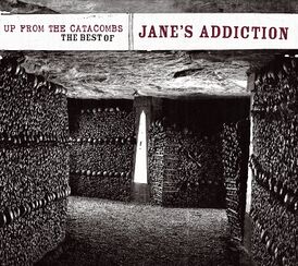 Обложка альбома Jane's Addiction «Up from the Catacombs – The Best of Jane’s Addiction» (2006)