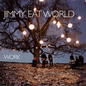 Обложка сингла Jimmy Eat World «Work» (2005)