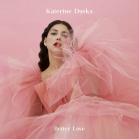 Обложка сингла Катерины Дуски «Better Love» (2019)