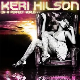 Обложка альбома Кери Хилсон «In a Perfect World...» (2009)