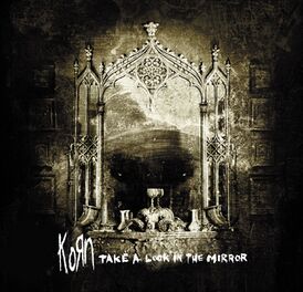 Обложка альбома Korn «Take A Look In The Mirror» (2003)