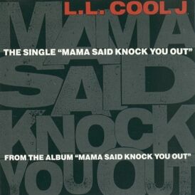 Обложка сингла LL Cool J «Mama Said Knock You Out» (1991)