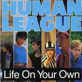 Обложка сингла The Human League «Life on Your Own» (1984)