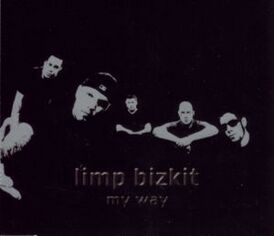 Обложка сингла Limp Bizkit «My Way» (2001)