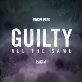 Обложка сингла Linkin Park при участии Ракима «Guilty All the Same» ()