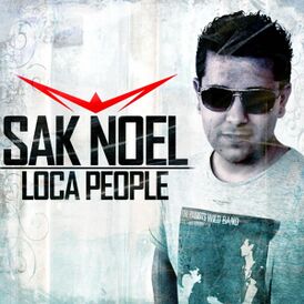 Обложка сингла Сака Ноэля «Loca People» (2011)