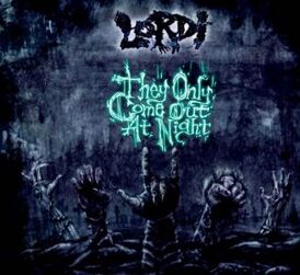 Обложка сингла Lordi «They Only Come Out at Night» (2007)