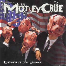 Обложка альбома Mötley Crüe «Generation Swine» (1997)