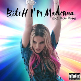 Обложка сингла Мадонны при участии Ники Минаж «Bitch I’m Madonna» (2015)