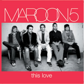 Обложка сингла Maroon 5 «This Love» (2004)