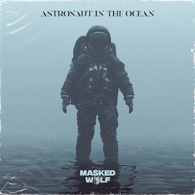 Обложка сингла Masked Wolf «Astronaut in the Ocean» (2019)