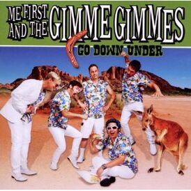 Обложка альбома Me First and the Gimme Gimmes «Go Down Under» (2011)