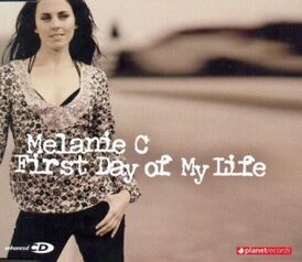 Обложка сингла Melanie C «First Day of My Life» (2005)