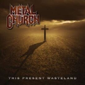 Обложка альбома Metal Church «This Present Wasteland» (2008)