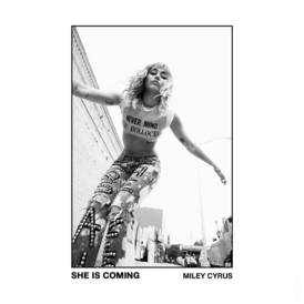 Обложка альбома Майли Сайрус «She Is Coming» (2019)