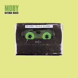 Обложка сингла Моби «Natural Blues» (2000)