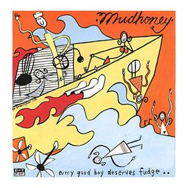 Обложка альбома Mudhoney «Every Good Boy Deserves Fudge» (1991)
