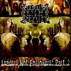 Обложка альбома Napalm Death «Leaders Not Followers: Part 2» (2004)