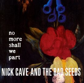 Обложка альбома Nick Cave and the Bad Seeds «No More Shall We Part» (2001)