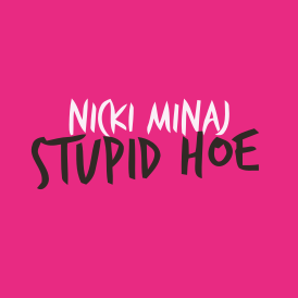 Обложка сингла Nicki Minaj «Stupid Hoe» (2011)