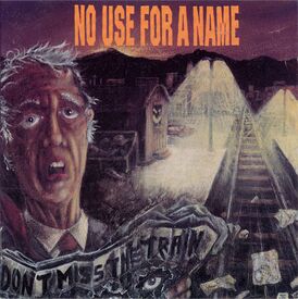 Обложка альбома No Use for a Name «Don’t Miss the Train» (1992)
