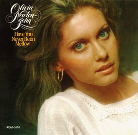 Обложка альбома Оливии Ньютон-Джон «Have You Never Been Mellow» (1975)