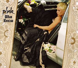 Обложка сингла Pink «Who Knew» (2006)