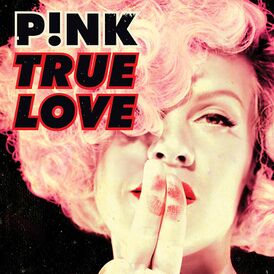 Обложка сингла Pink при участии Лили Аллен «True Love» ()